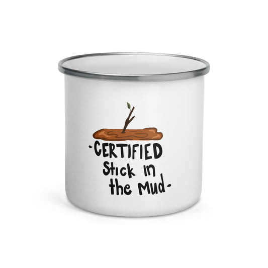 Certified Stick in the Mud Mug